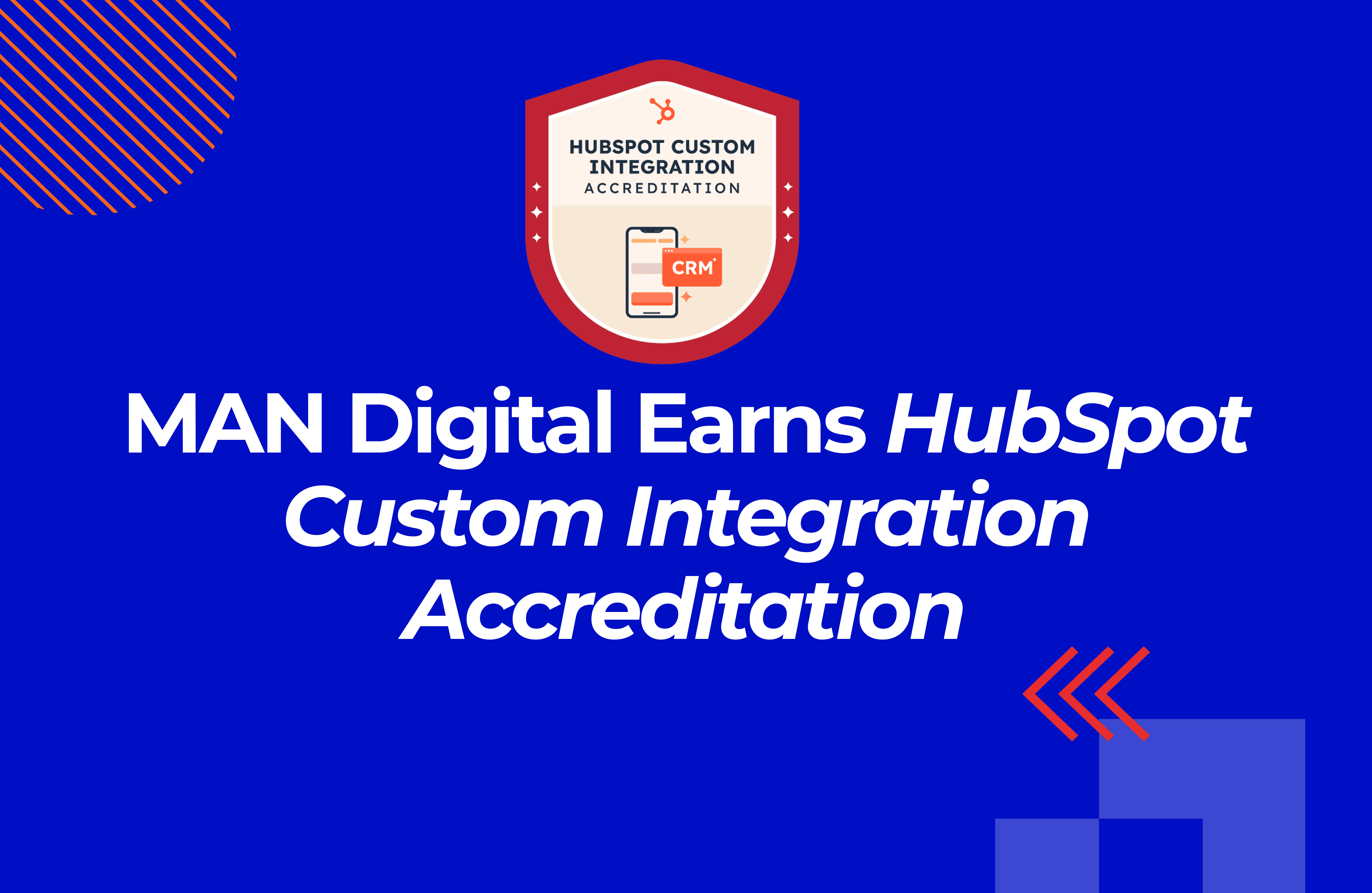 MAN Digital Earns HubSpot Custom Integration Accreditation