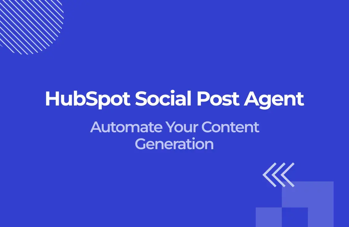 HubSpot Social Agent and Beyond: Automate Your Content Generation