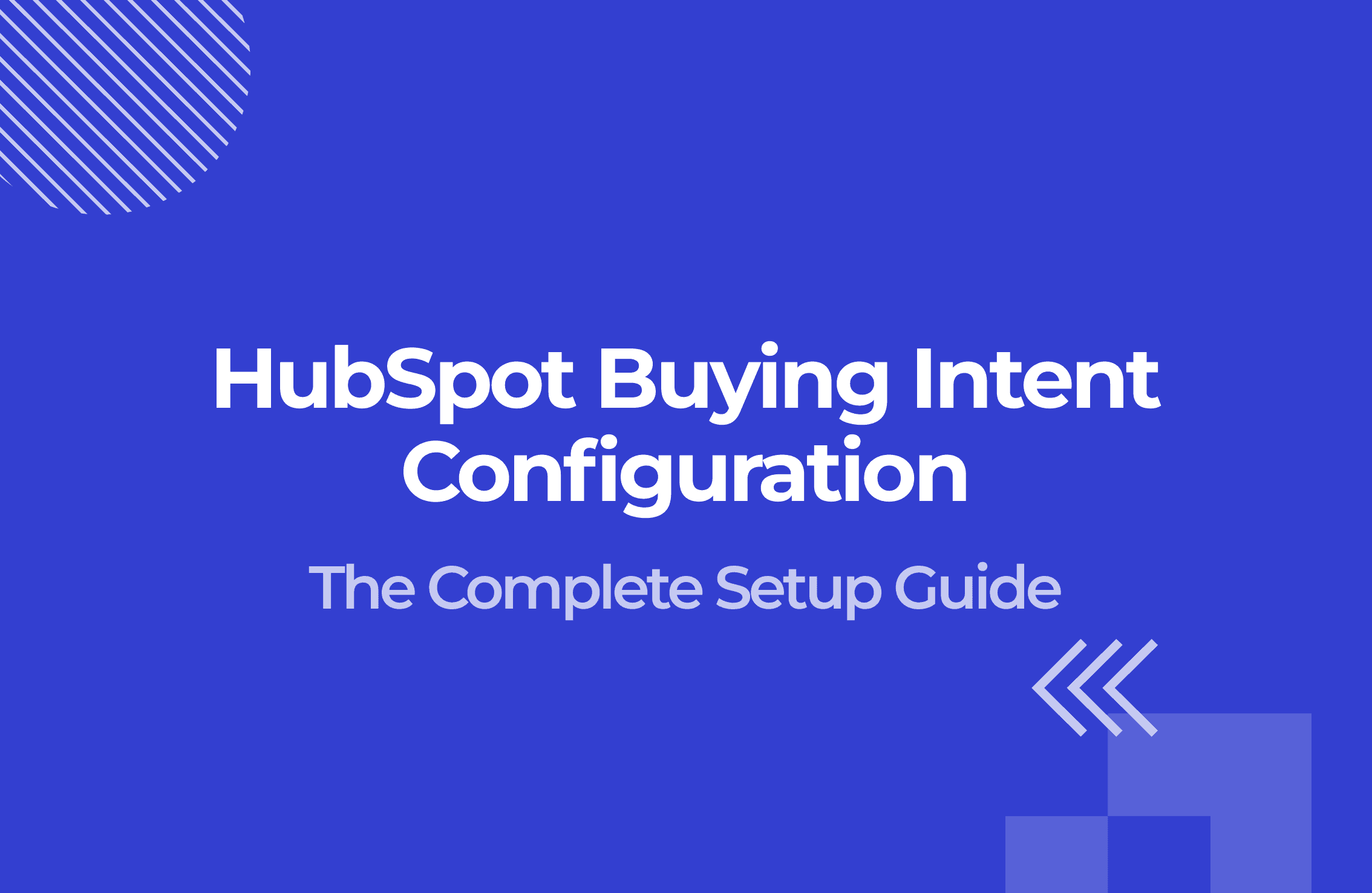 HubSpot Buyer Intent Configuration: The Complete Setup Guide