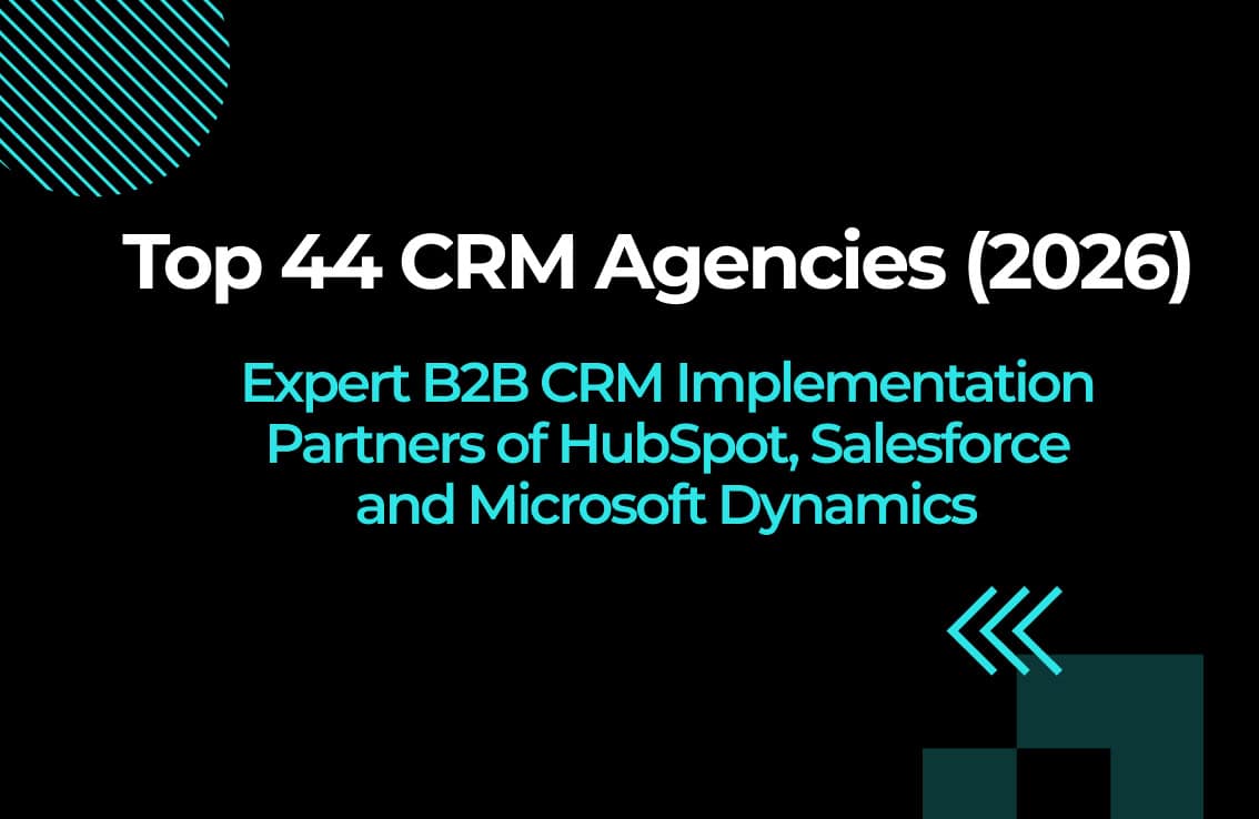 Top 44 CRM Agencies (2026) Expert B2B CRM Implementation Partners