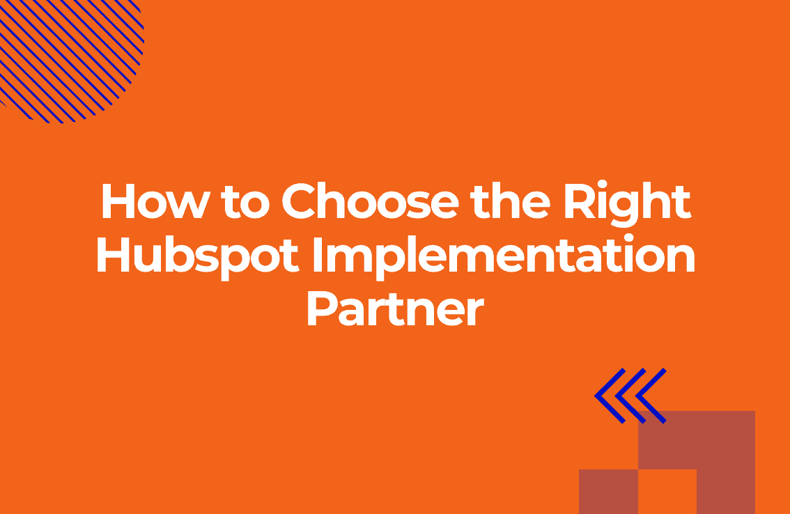 How to Choose the Right HubSpot Partner