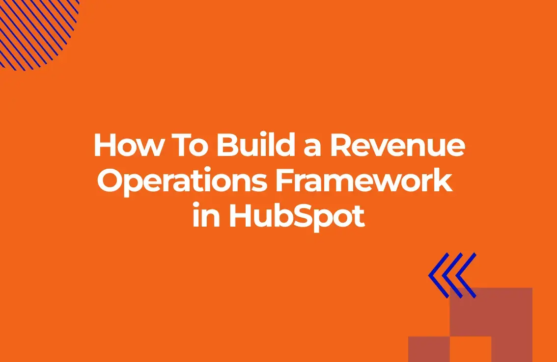 How to Build a Revenue Operations Framework in HubSpot?