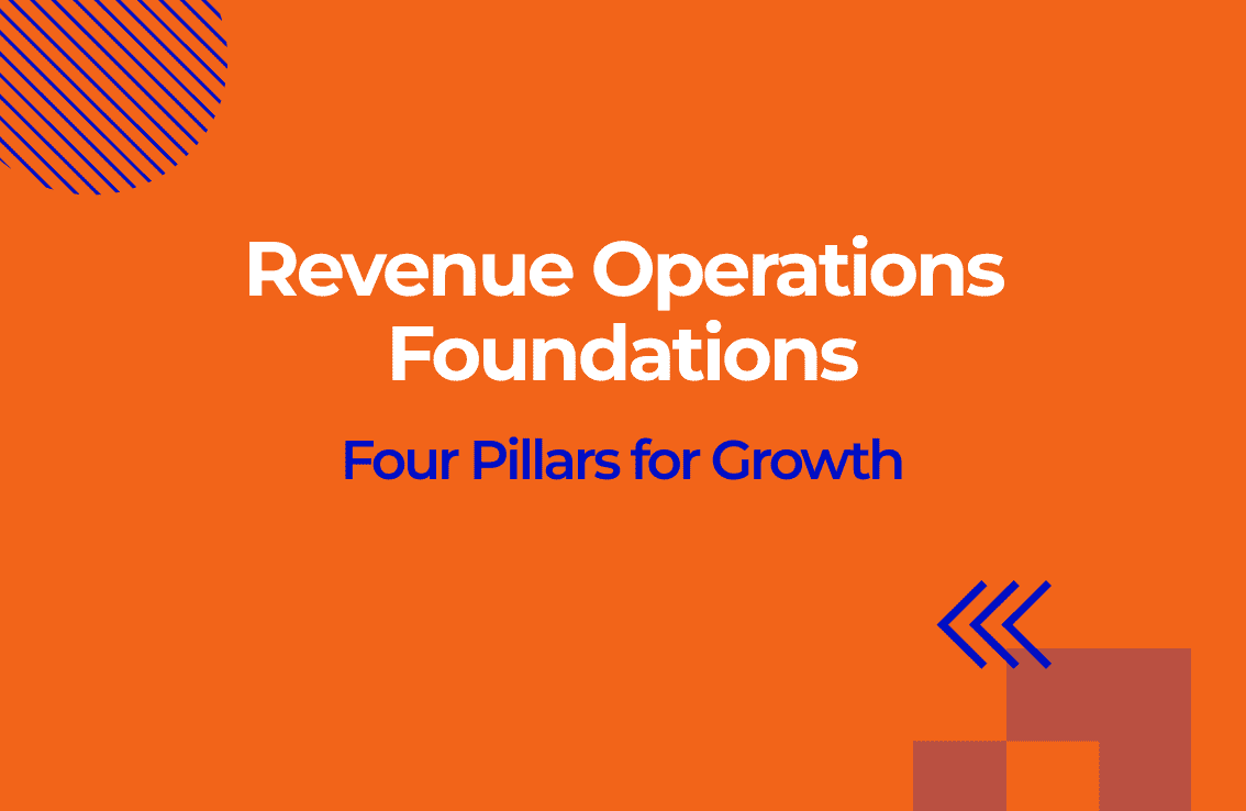 Revenue Operations Foundations: The Four Pillars for Scalable Growth