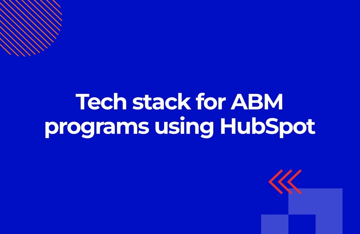 Tech Stack for Account-Based Programs Using HubSpot