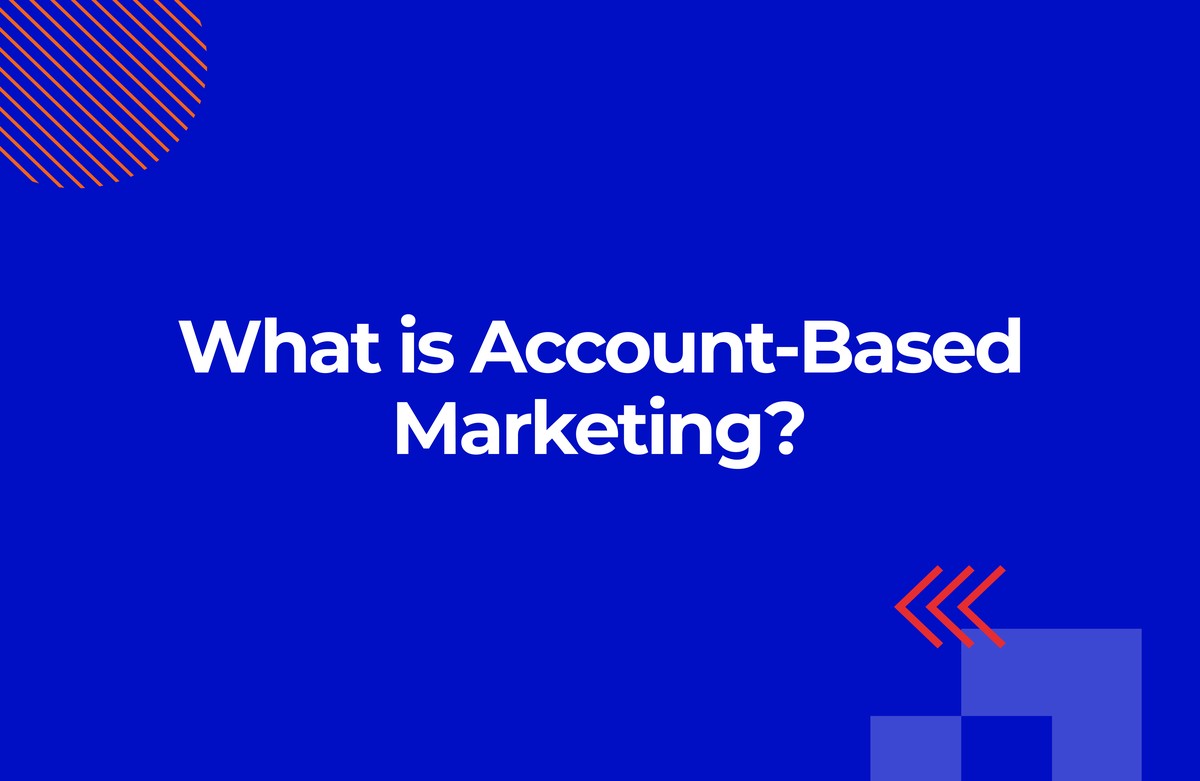 What is Account Based Marketing?